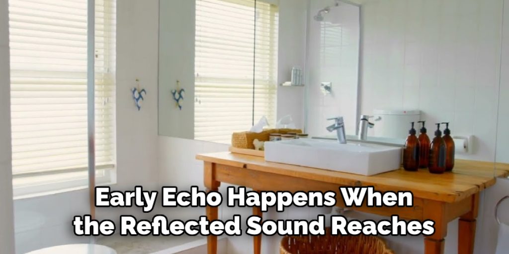 Early Echo Happens When the Reflected Sound Reaches