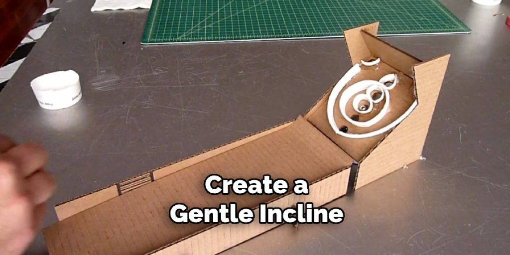 Create a Gentle Incline