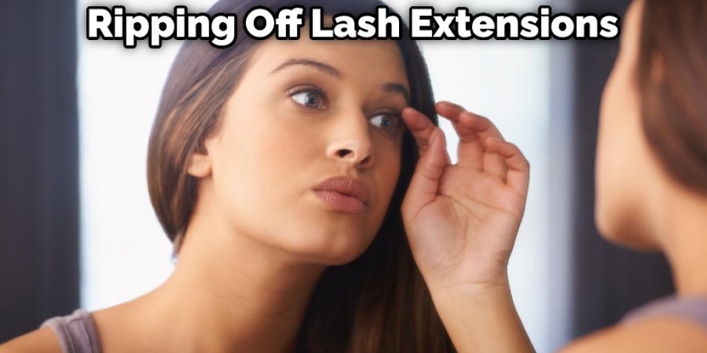 Ripping Off Lash Extensions