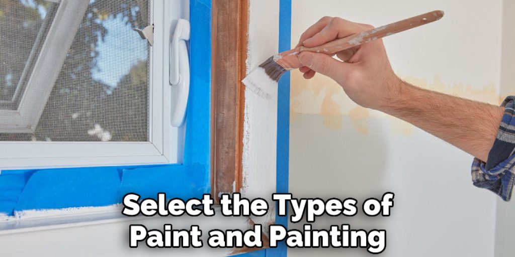 Select the Types of Paint and Painting