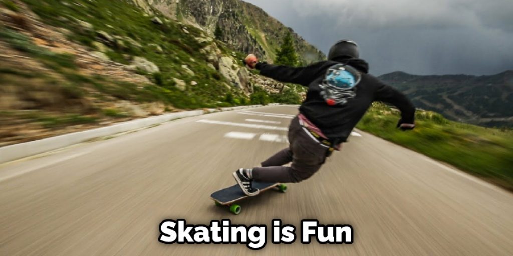 Skating is Fun