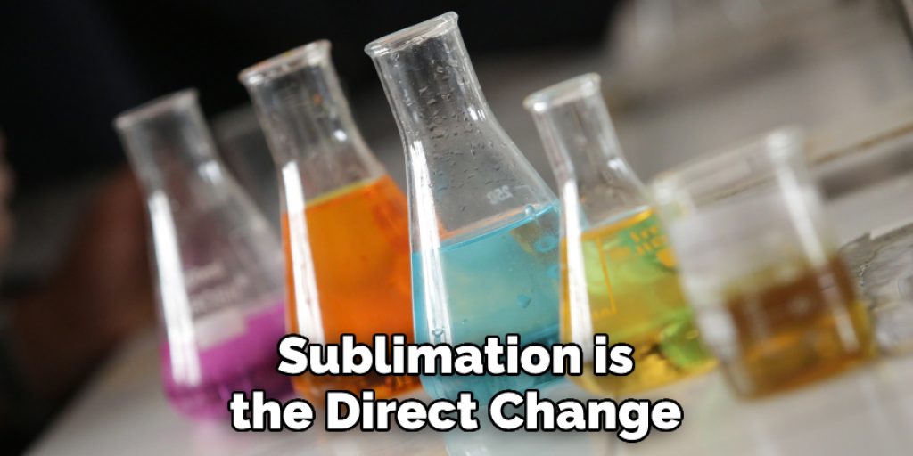 Sublimation is the Direct Change
