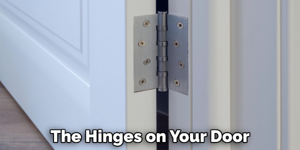 The Hinges on Your Door