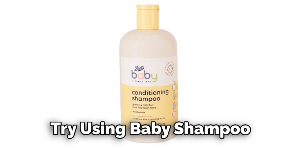  Try Using Baby Shampoo