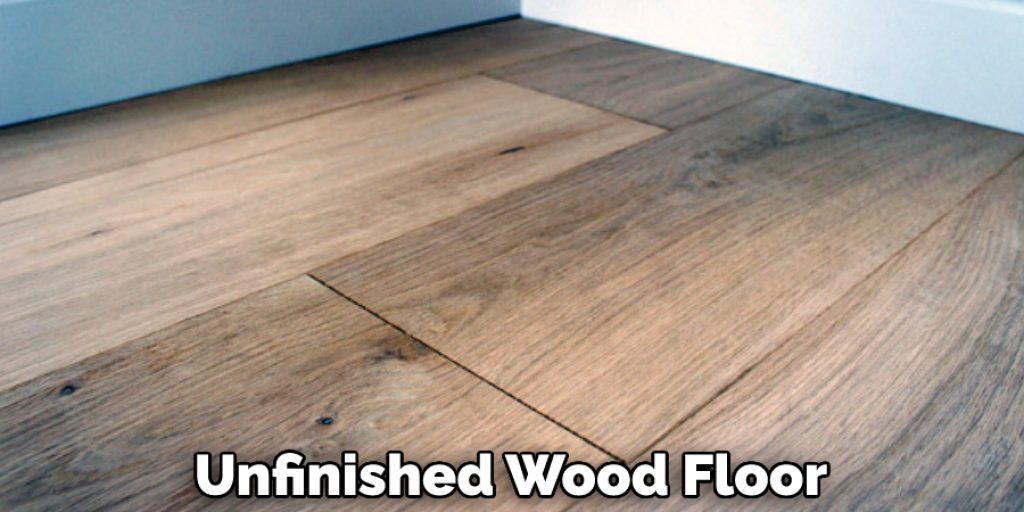 Unfinished Wood Floor
