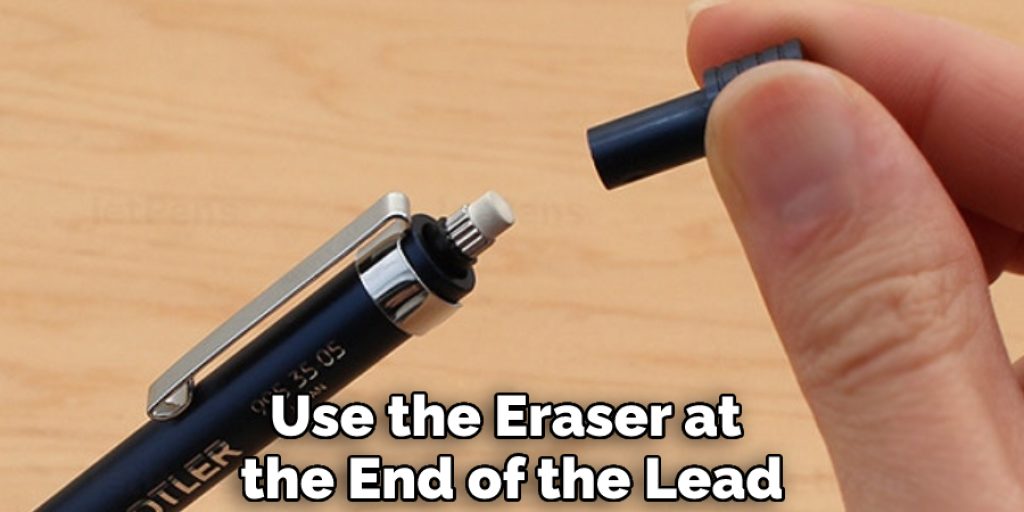 Use the Eraser at the End of the Lead