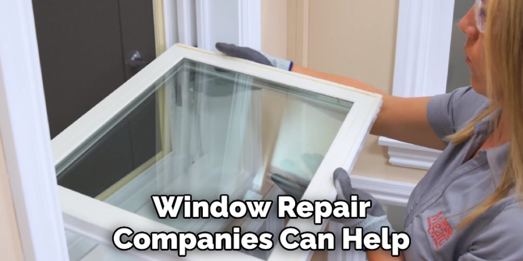 Window Repair Companies Can Help