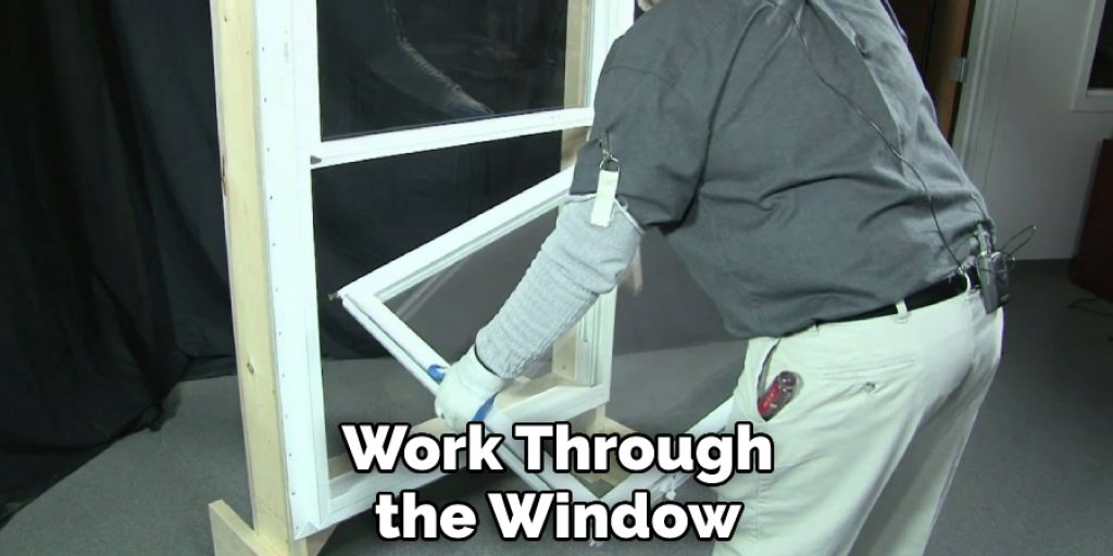 Work Through the Window