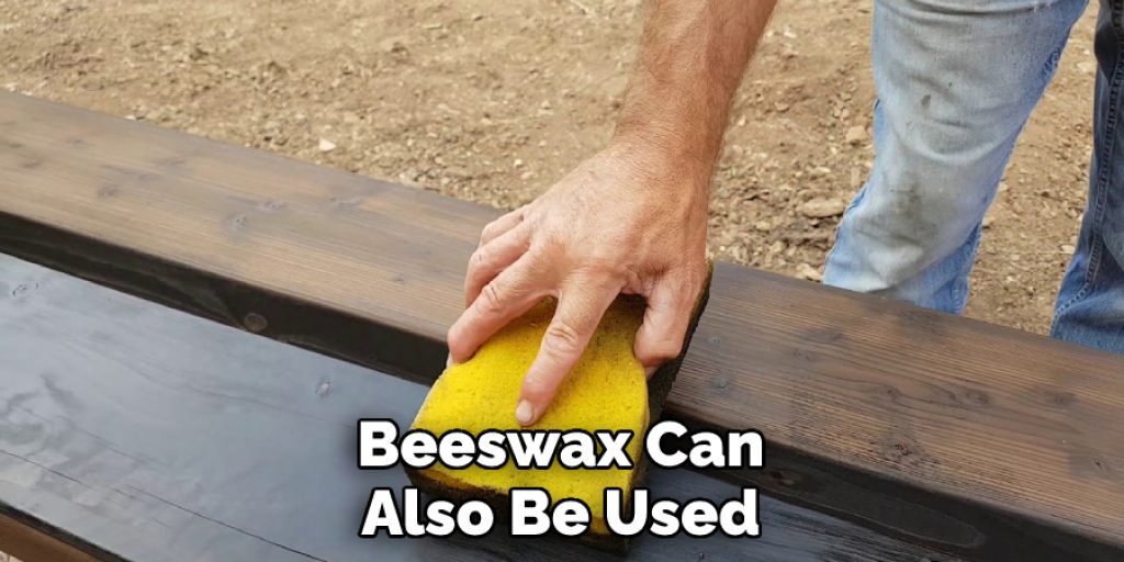 Beeswax Can Also Be Used