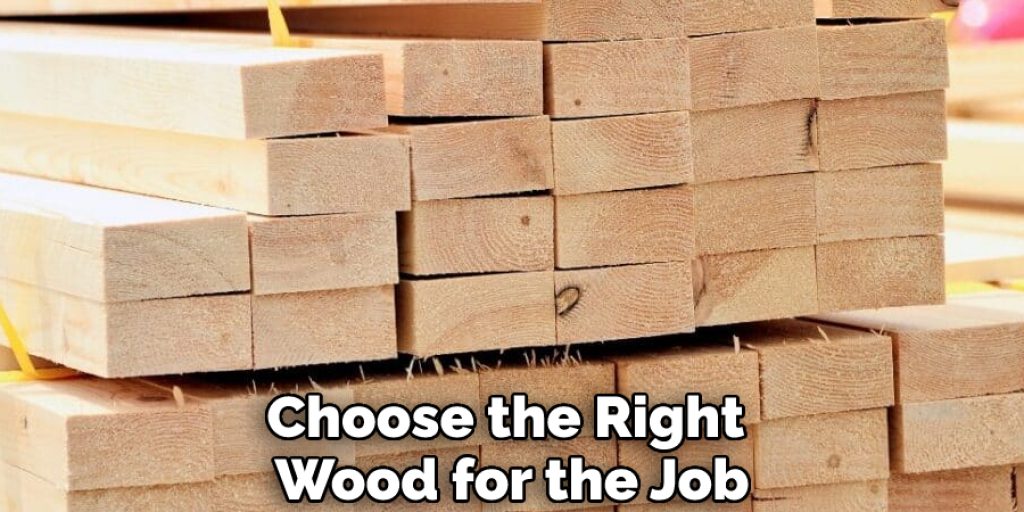 Choose the Right Wood for the Job
