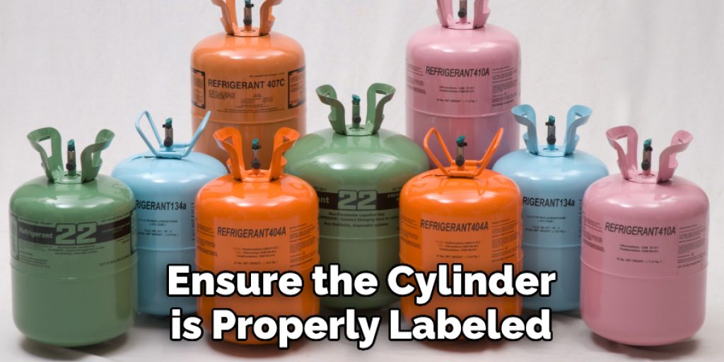 Ensure the Cylinder is Properly Labeled