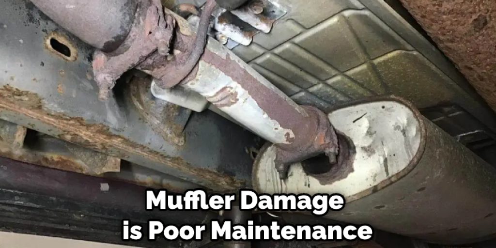 Muffler Damage is Poor Maintenance