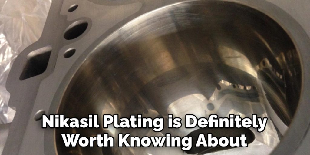 Nikasil Plating is Definitely Worth Knowing About
