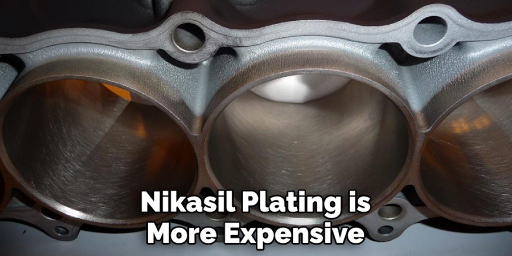 Nikasil Plating is More Expensive