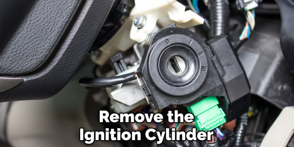 Remove the Ignition Cylinder