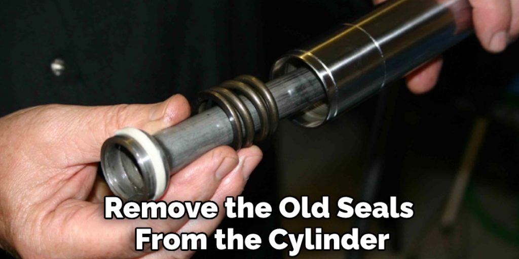 Remove the Old Seals From the Cylinder