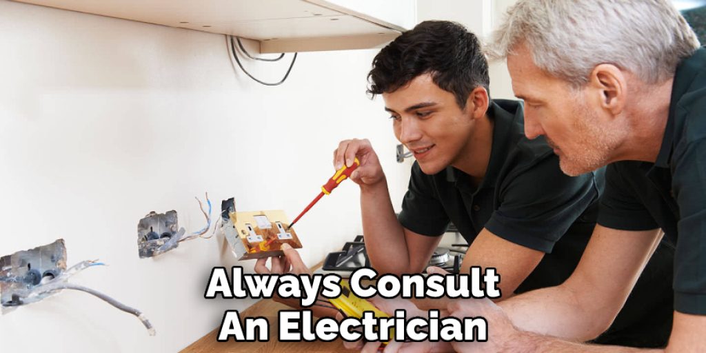 Always Consult An Electrician