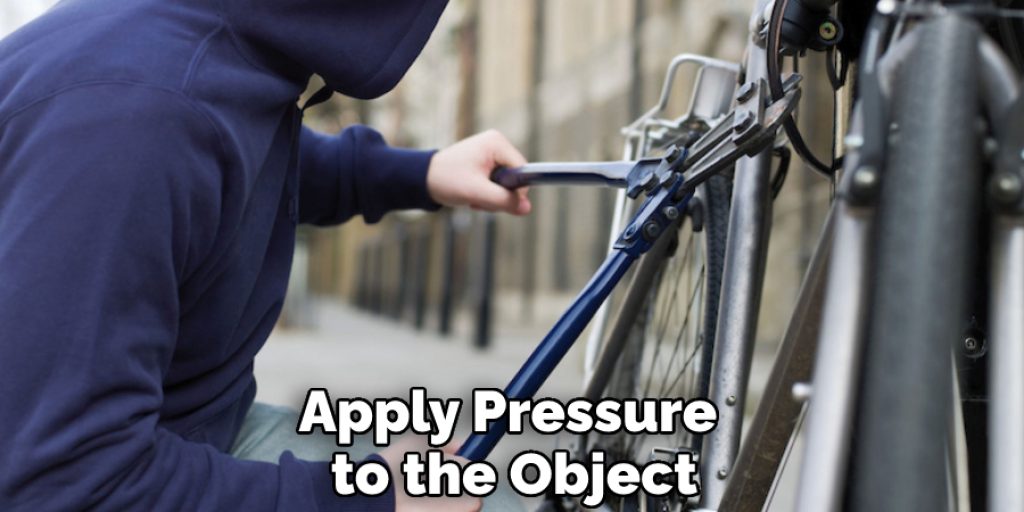 Apply Pressure to the Object