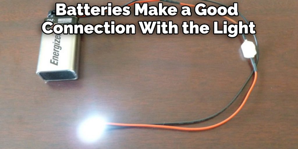 Batteries Make a Good Connection With the Light