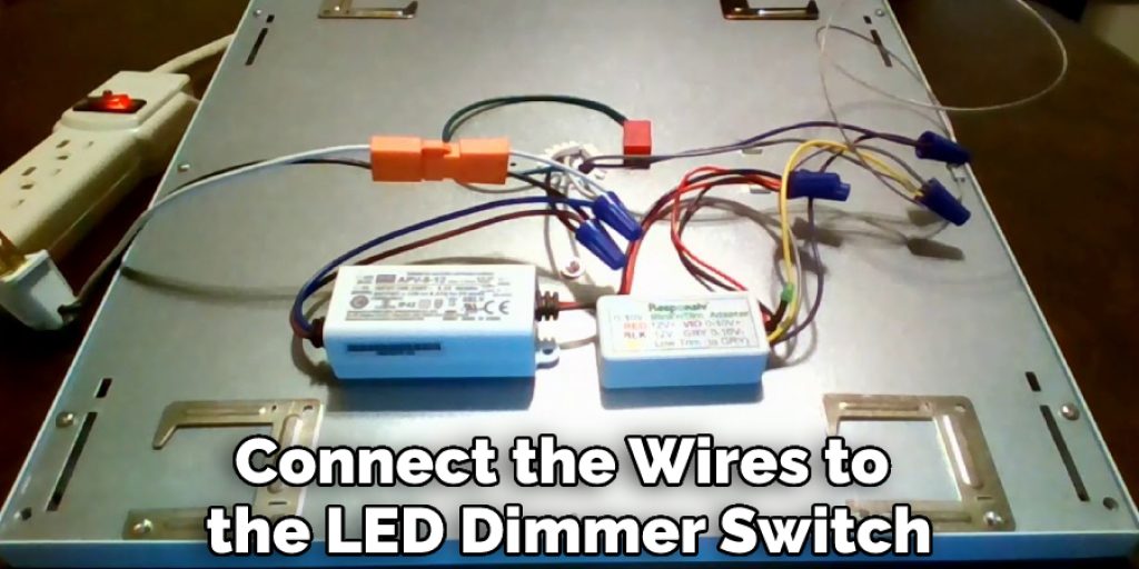 Connect the Wires to the LED Dimmer Switch