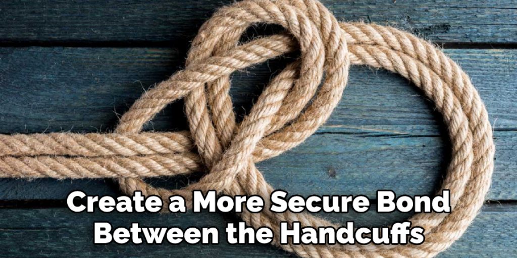 Create a More Secure Bond Between the Handcuffs