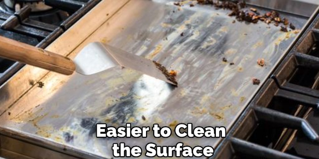 Easier to Clean the Surface