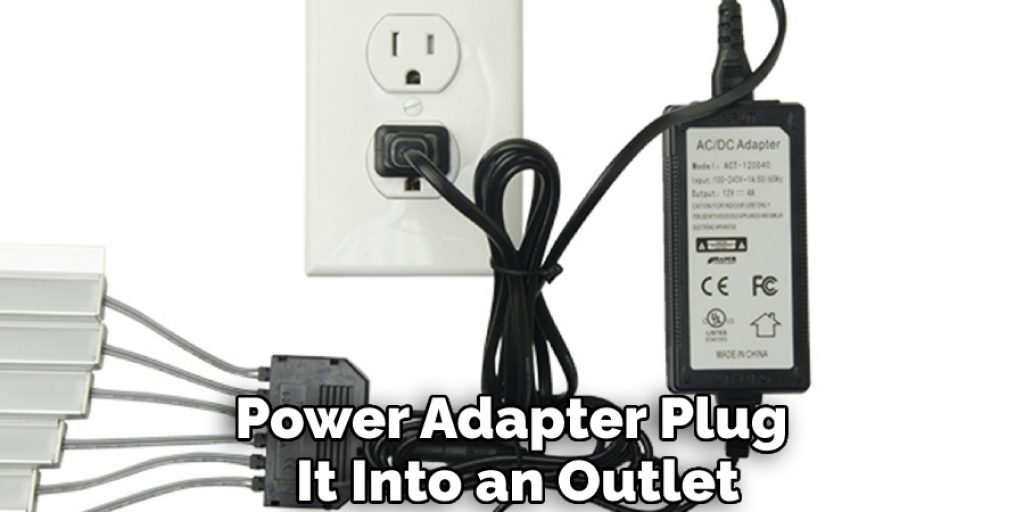 Power Adapter, Plug It Into an Outlet