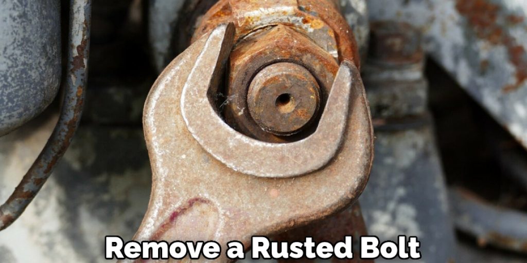Remove a Rusted Bolt