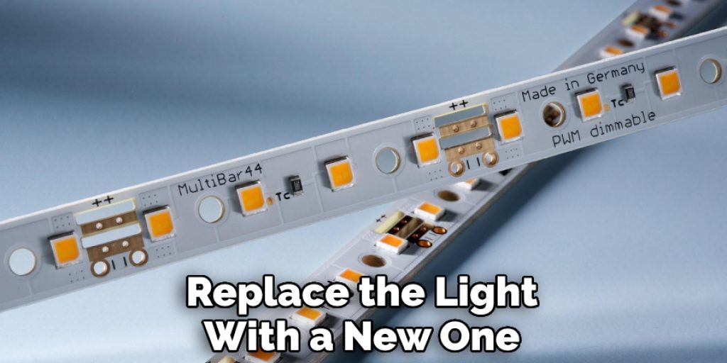 Replace the Light With a New One