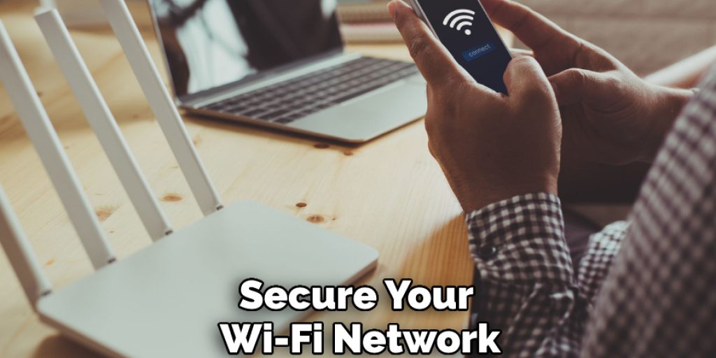 Secure Your Wi-Fi Network