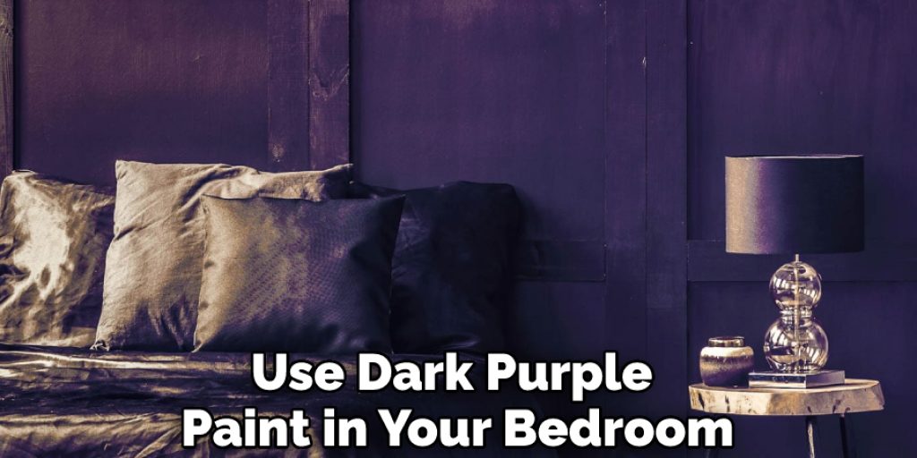 Use Dark Purple Paint in Your Bedroom