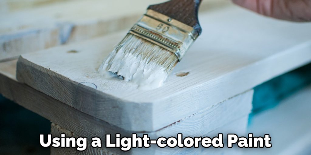 Using a Light-colored Paint