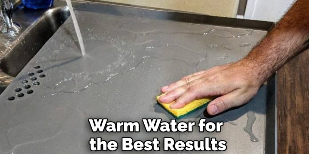 Warm Water for the Best Results