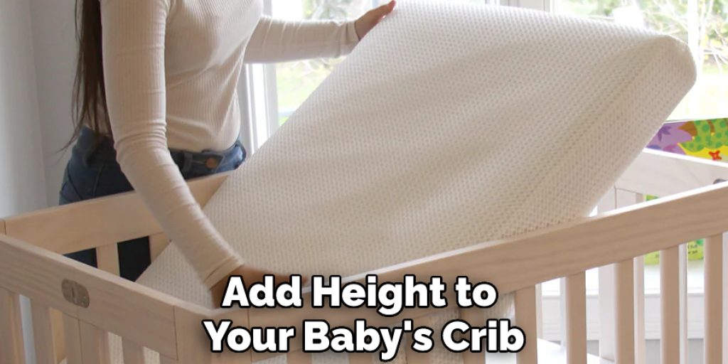 Add Height to Your Baby's Crib
