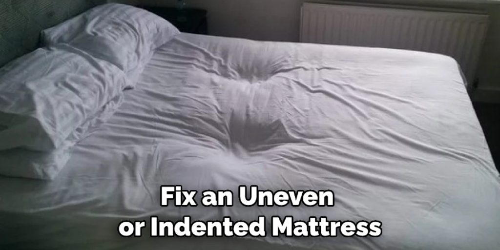 Fix an Uneven or Indented Mattress