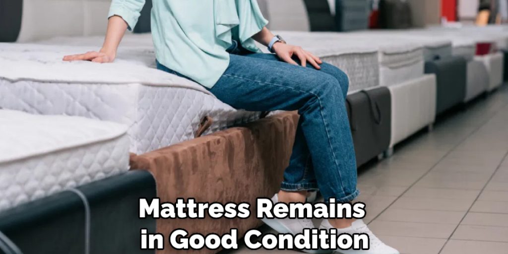 Mattress Remains in Good Condition