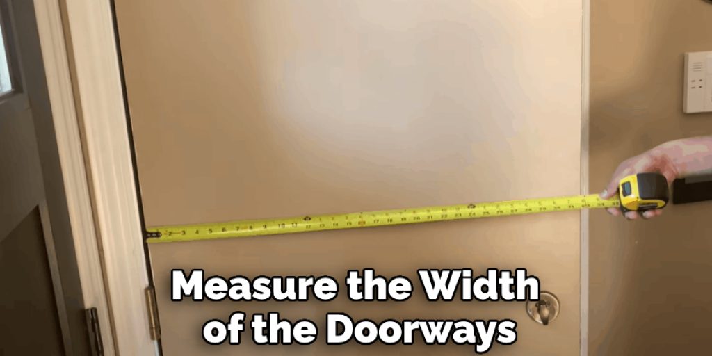 Measure the Width of the Doorways