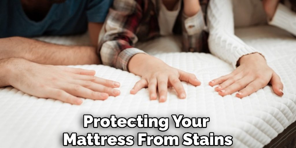 Protecting Your Mattress From Stains
