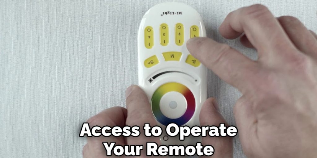 Access to Operate Your Remote