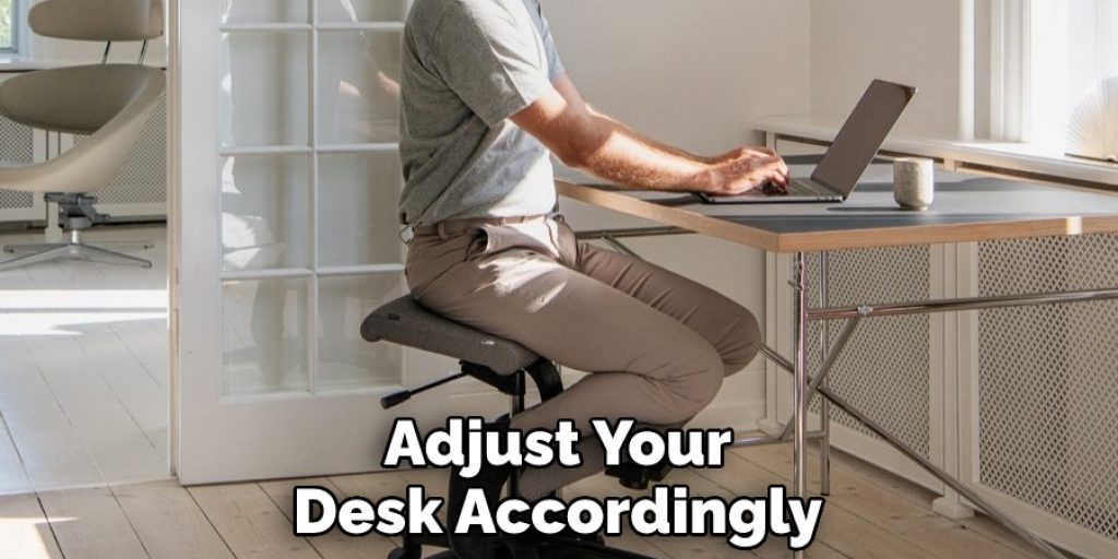 Adjust Your Desk Accordingly