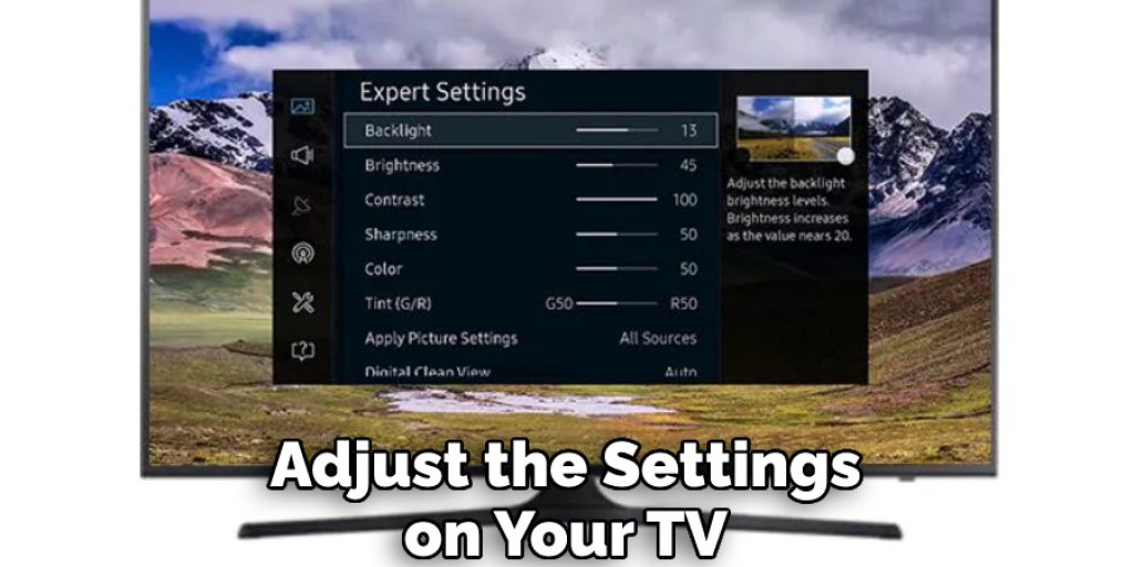 Adjust the Settings on Your TV