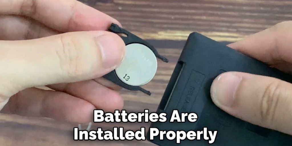 Batteries Are Installed Properly