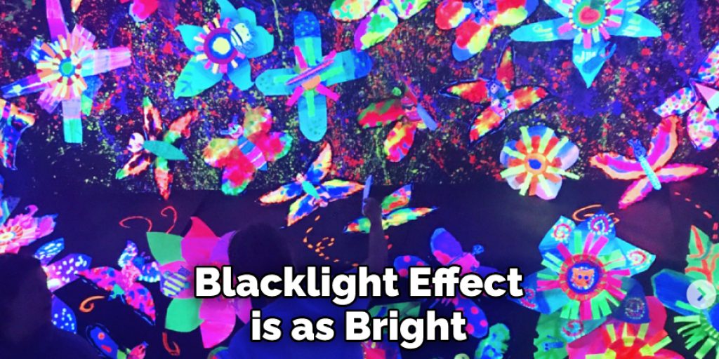 Blacklight Effect is as Bright