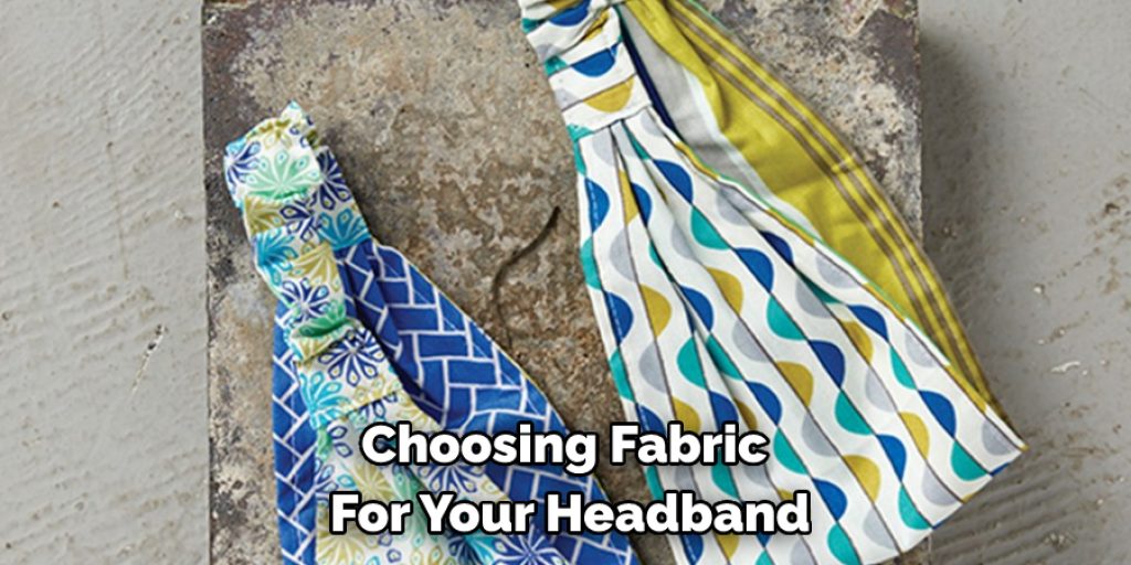 Choosing Fabric for Your Headband
