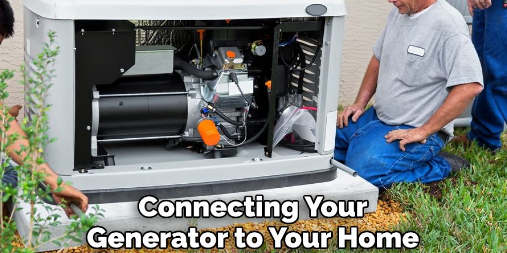 Connecting Your Generator to Your Home