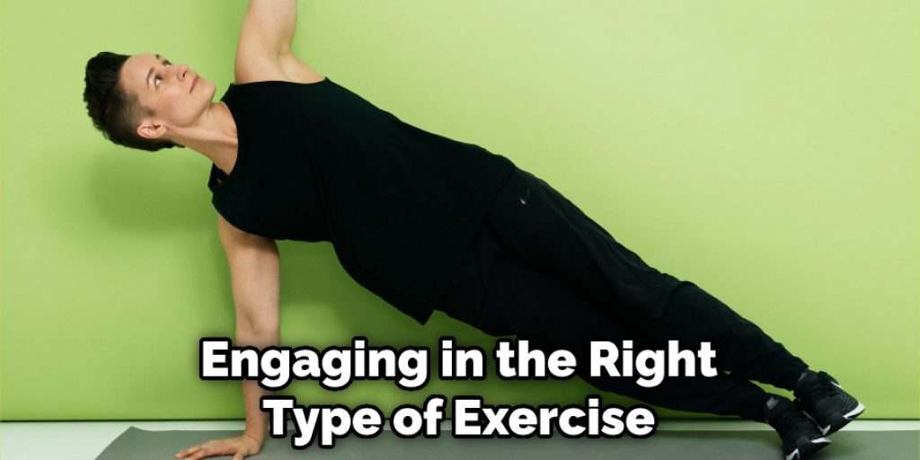 Engaging in the Right Type of Exercise