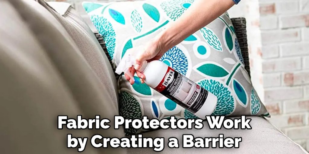 Fabric Protectors Work by Creating a Barrier