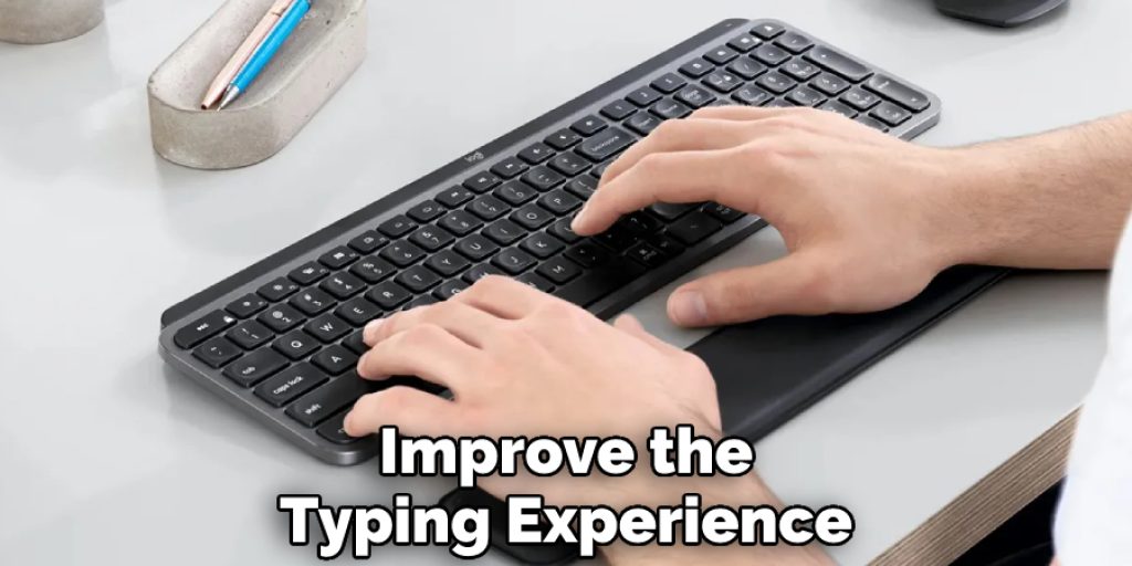 Improve the Typing Experience
