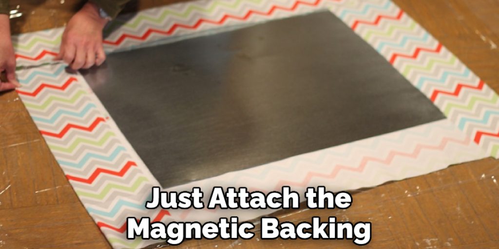 Just Attach the Magnetic Backing
