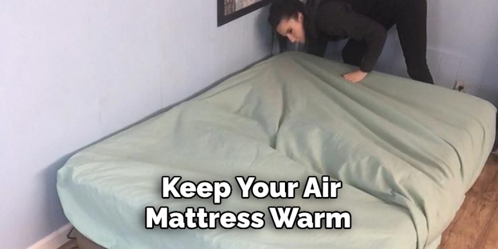 Keep Your Air Mattress Warm 
